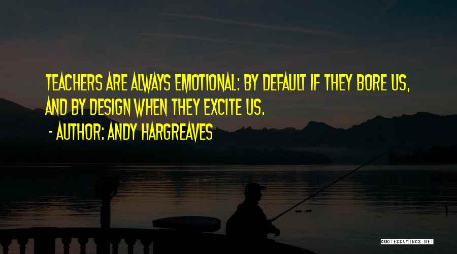 Hargreaves Quotes By Andy Hargreaves