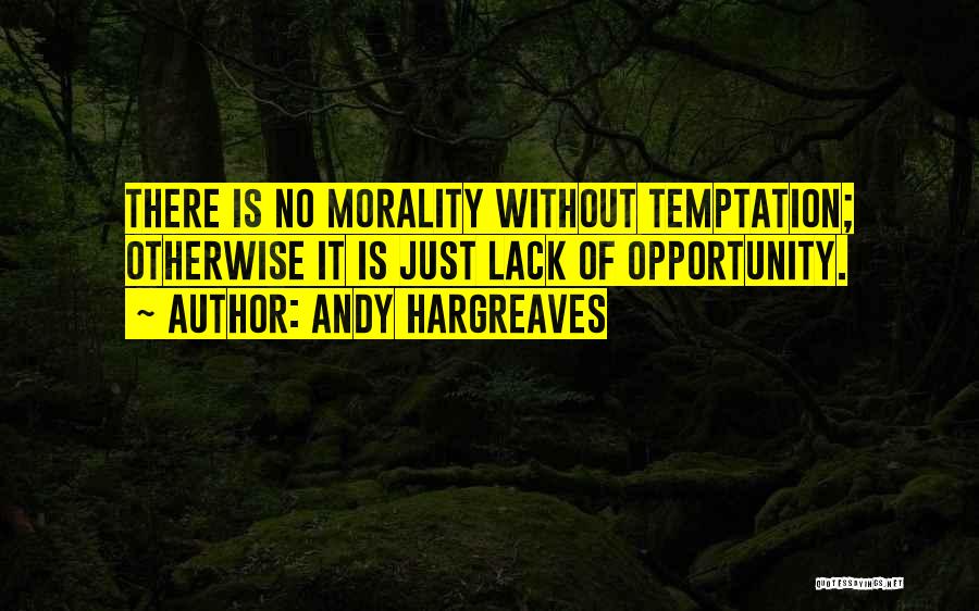 Hargreaves Quotes By Andy Hargreaves