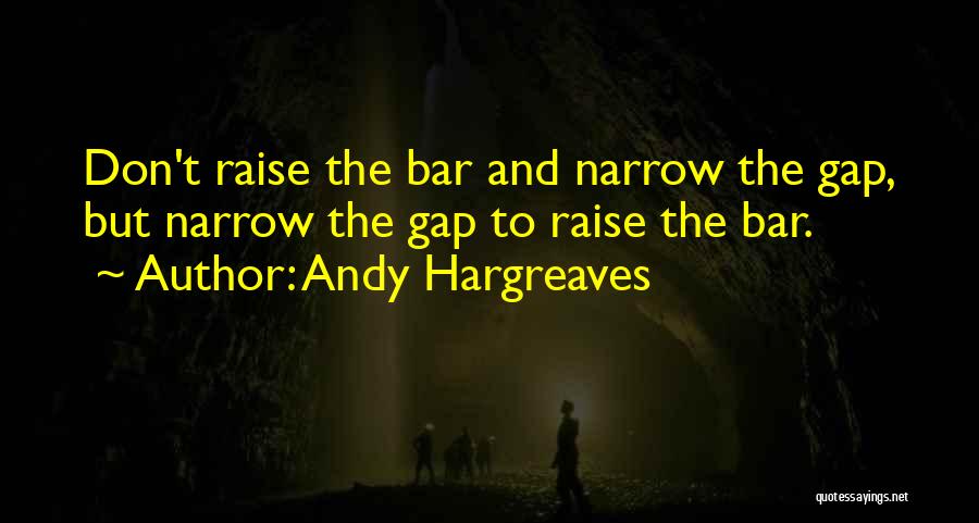 Hargreaves Quotes By Andy Hargreaves