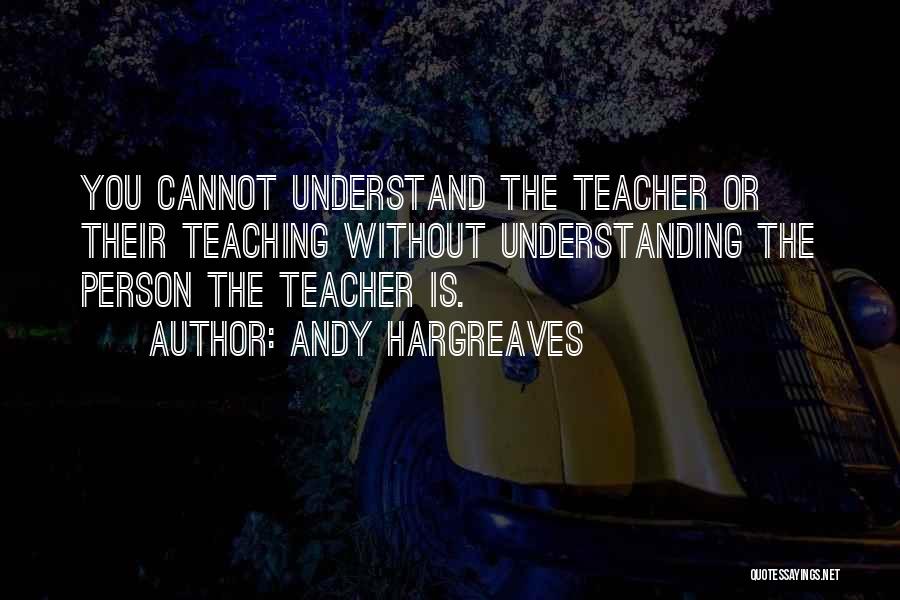 Hargreaves Quotes By Andy Hargreaves