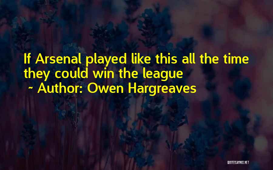 Hargreaves Quotes By Owen Hargreaves