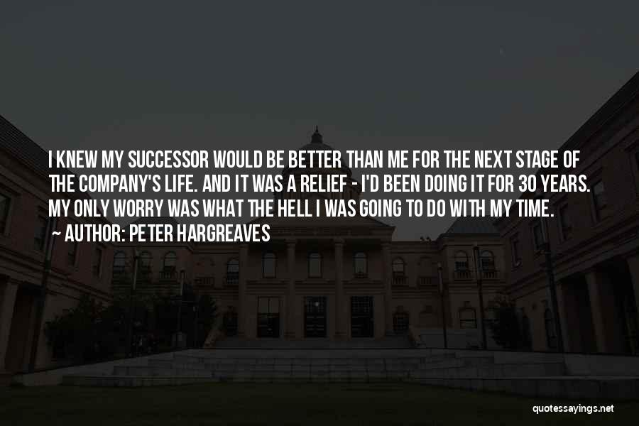 Hargreaves Quotes By Peter Hargreaves Hargreaves Quotes By Peter Hargreaves
