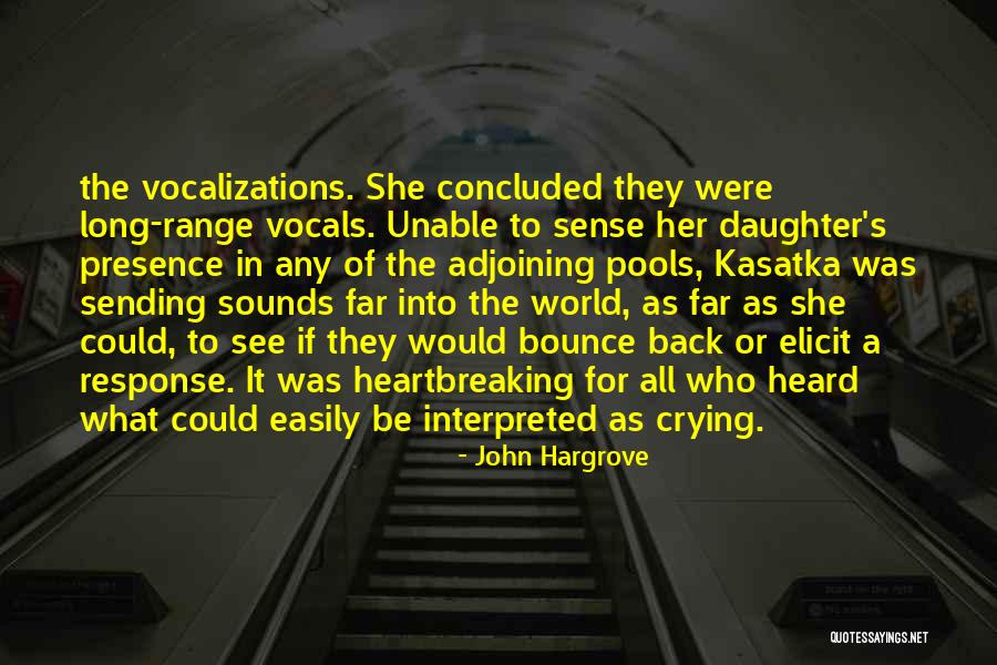 Hargrove Quotes By John Hargrove Hargrove Quotes By John Hargrove