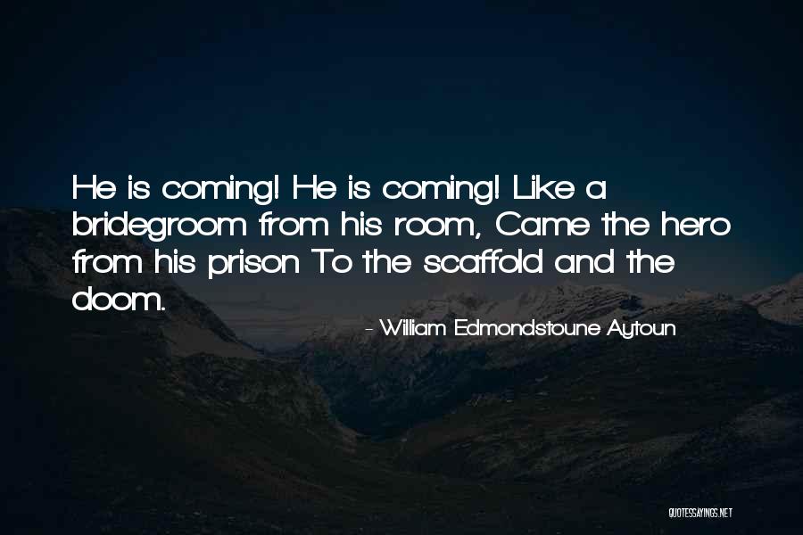 Hari Hari Penting Quotes By William Edmondstoune Aytoun Hari Hari Penting Quotes By William Edmondstoune Aytoun
