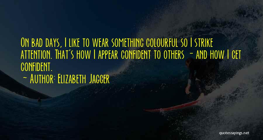 Hari Malaysia Quotes By Elizabeth Jagger