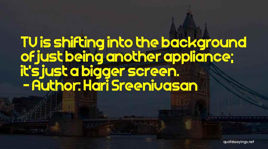 Hari Sreenivasan Quotes 1087253