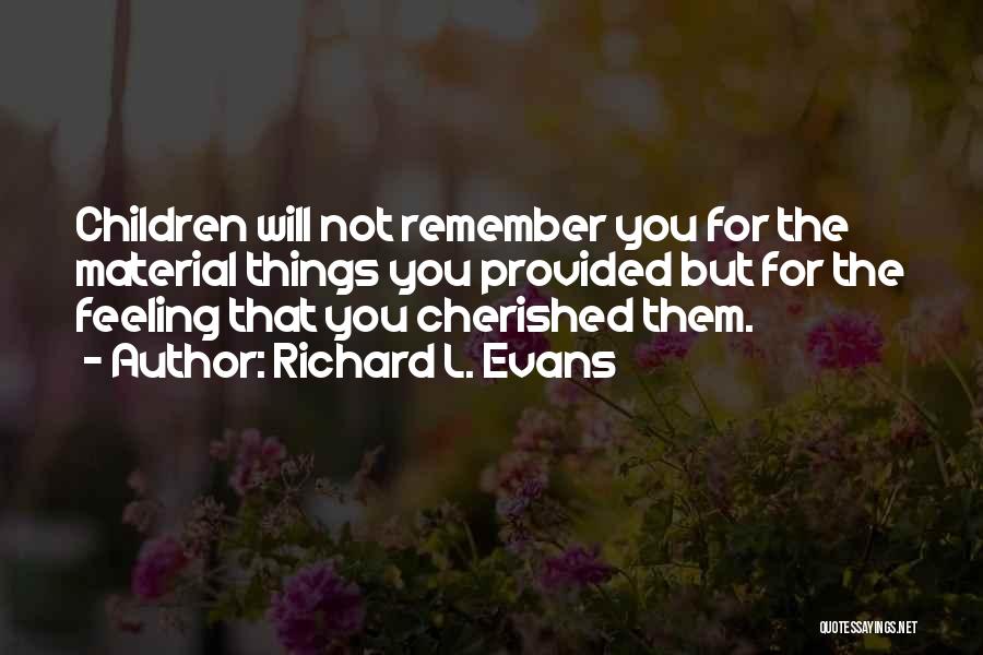 Hariharans Son Quotes By Richard L. Evans