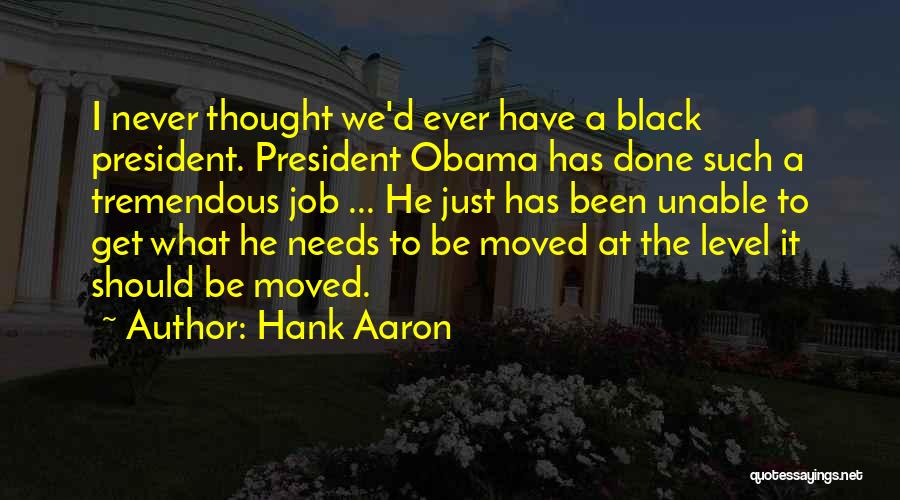 Harilela Mansion Quotes By Hank Aaron