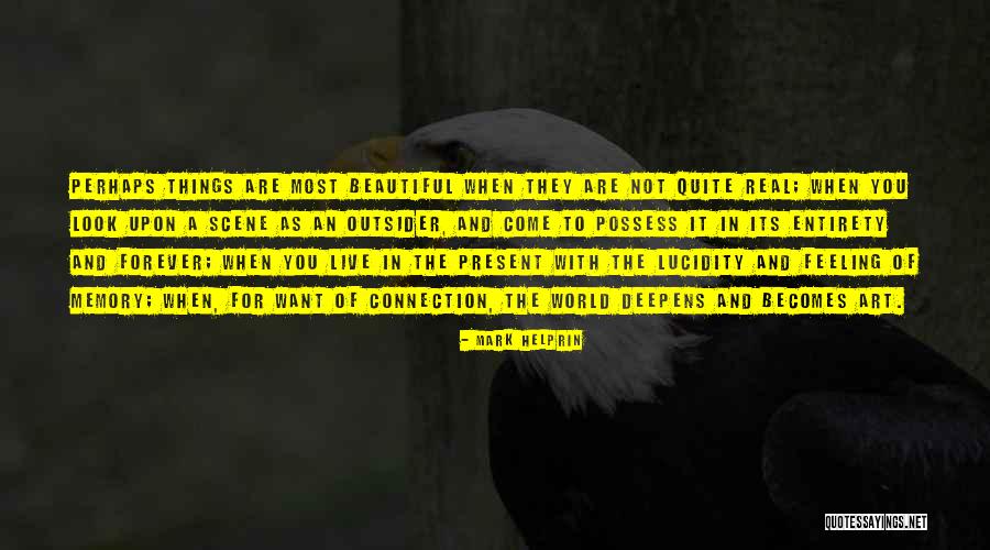 Harinder Sikka Quotes By Mark Helprin Harinder Sikka Quotes By Mark Helprin