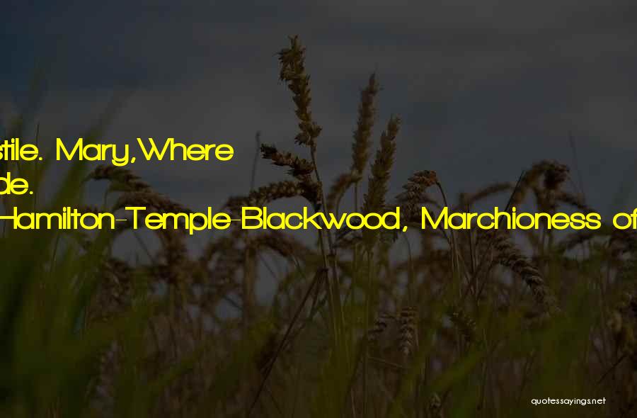 Hariot Hamilton-Temple-Blackwood, Marchioness Of Dufferin And Ava Quotes 394254