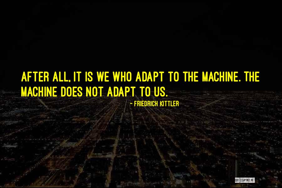 Hariram Shankar Quotes By Friedrich Kittler Hariram Shankar Quotes By Friedrich Kittler