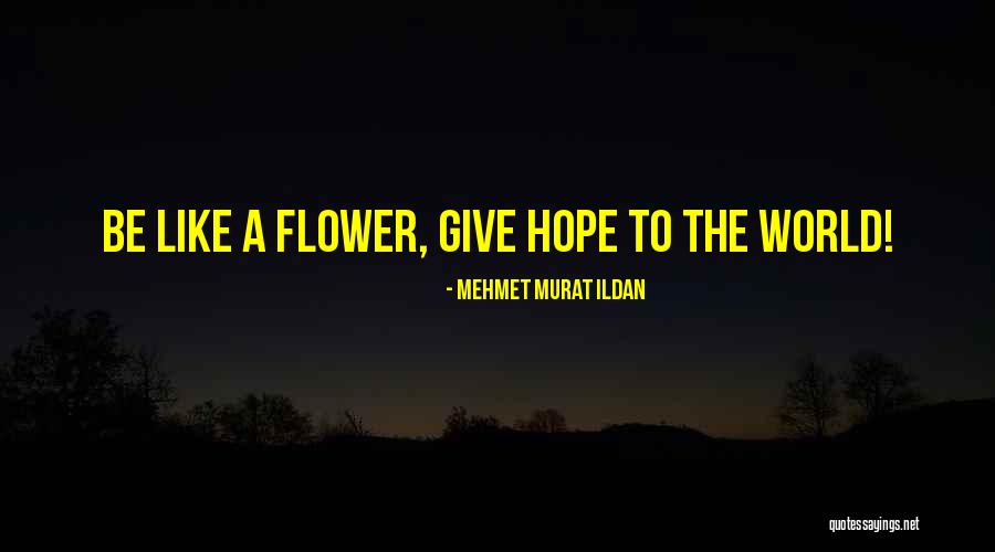 Hariram Shrestha Quotes By Mehmet Murat Ildan Hariram Shrestha Quotes By Mehmet Murat Ildan