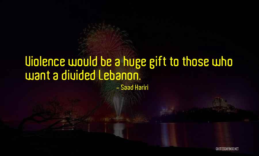 Hariri Quotes By Saad Hariri Hariri Quotes By Saad Hariri