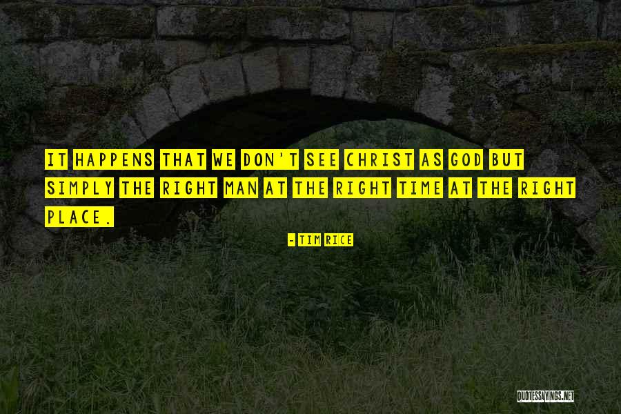 Haritada Kaybolmak Quotes By Tim Rice Haritada Kaybolmak Quotes By Tim Rice