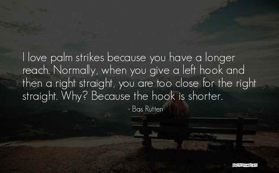 Haritalarda L Ek Quotes By Bas Rutten Haritalarda L Ek Quotes By Bas Rutten