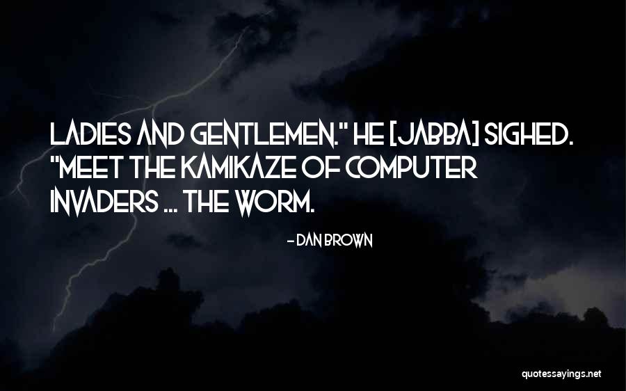 Harjit Harman Quotes By Dan Brown Harjit Harman Quotes By Dan Brown