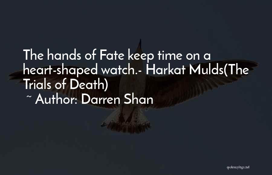 Harkat Mulds Quotes By Darren Shan