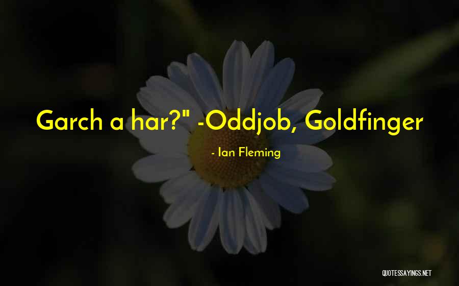 Har'koa Quotes By Ian Fleming Har'koa Quotes By Ian Fleming