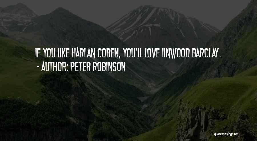 Harlan Coben Love Quotes By Peter Robinson