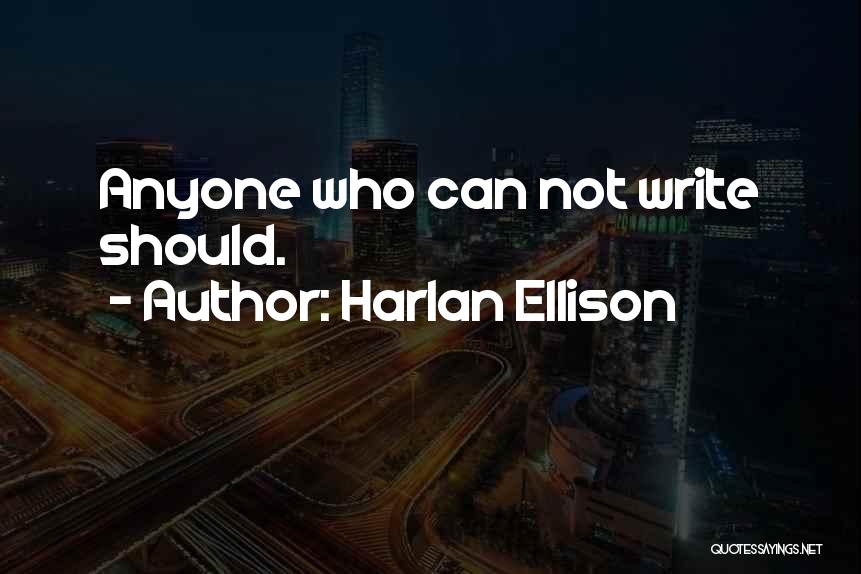 Harlan Ellison Quotes 1144479