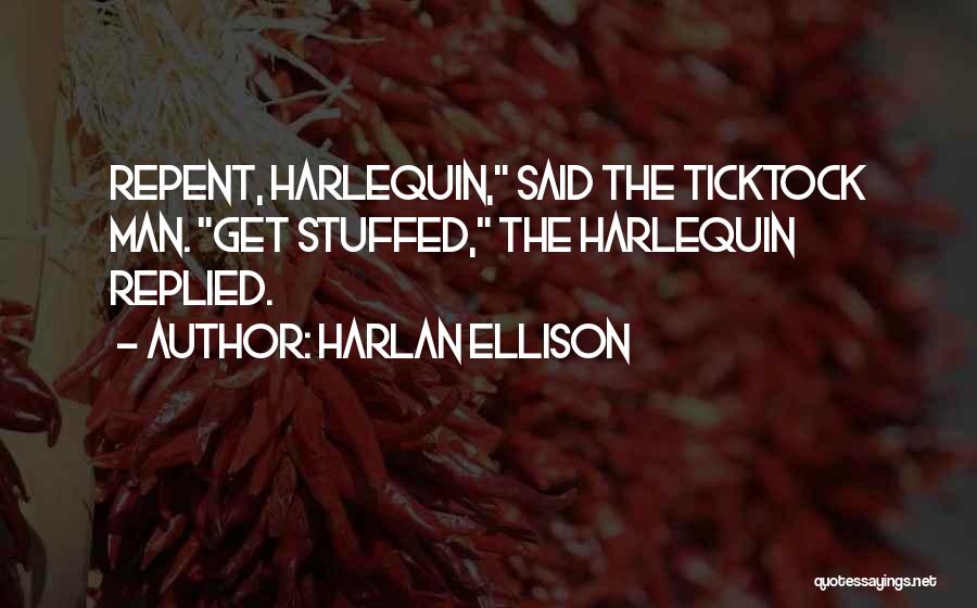 Harlan Ellison Quotes 1291311