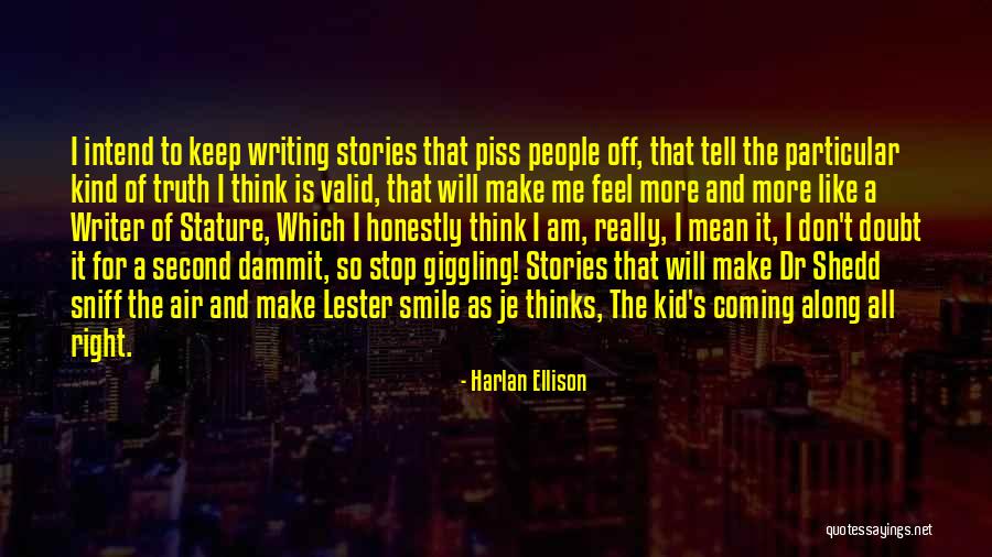 Harlan Ellison Quotes 172358