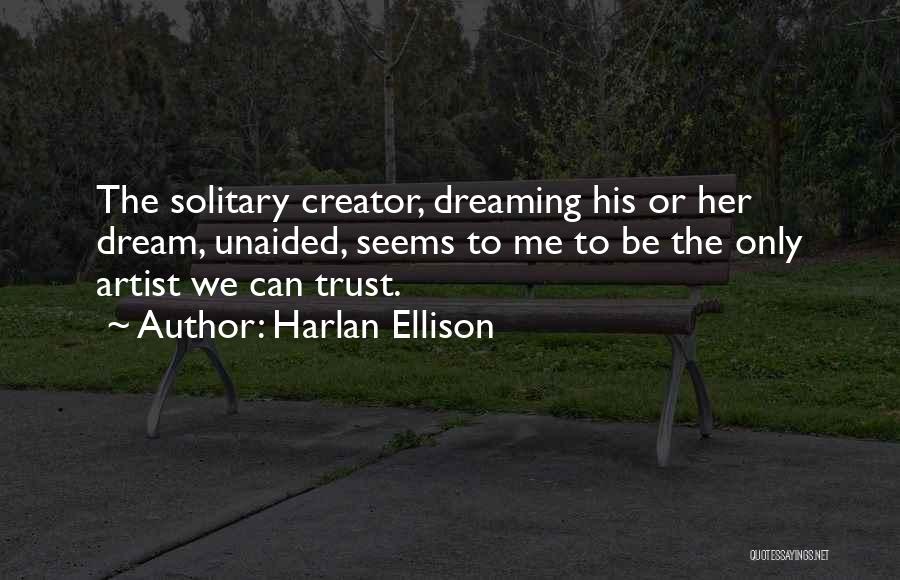 Harlan Ellison Quotes 2043631