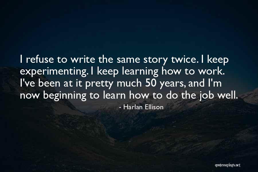 Harlan Ellison Quotes 2245659