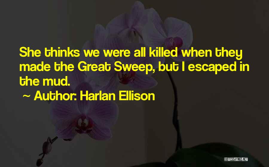 Harlan Ellison Quotes 913728