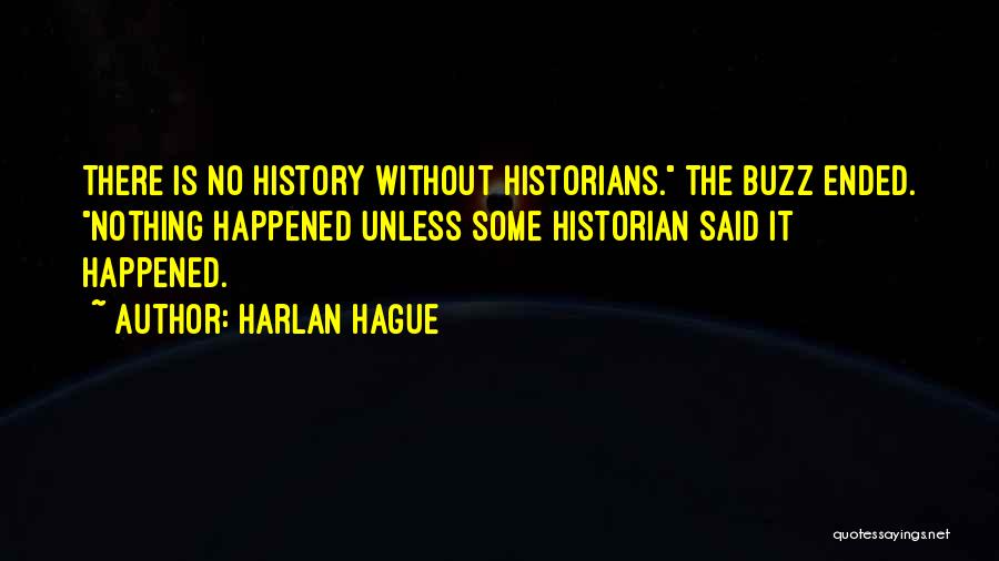 Harlan Hague Quotes 1837036