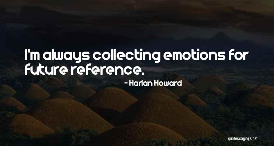 Harlan Howard Quotes 2249647