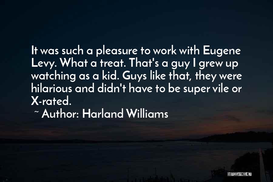Harland Williams Quotes 146458