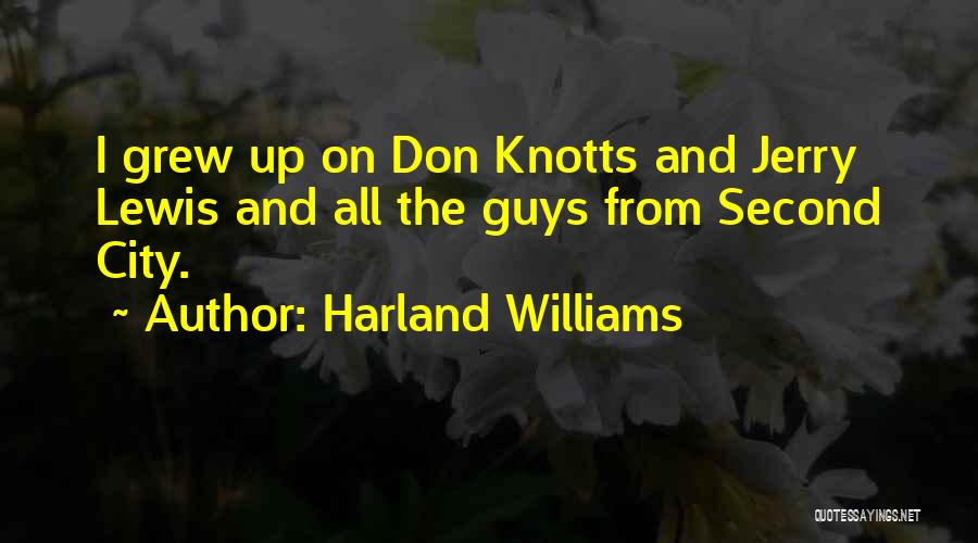 Harland Williams Quotes 1642715