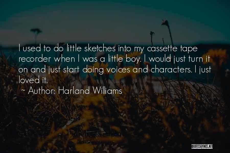 Harland Williams Quotes 2240910