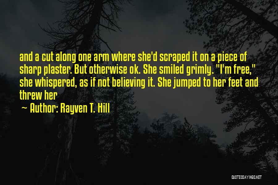 Harlans Hawk Quotes By Rayven T. Hill