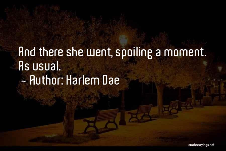 Harlem Dae Quotes 1824477