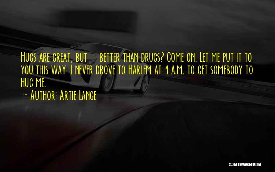 Harlem Quotes By Artie Lange