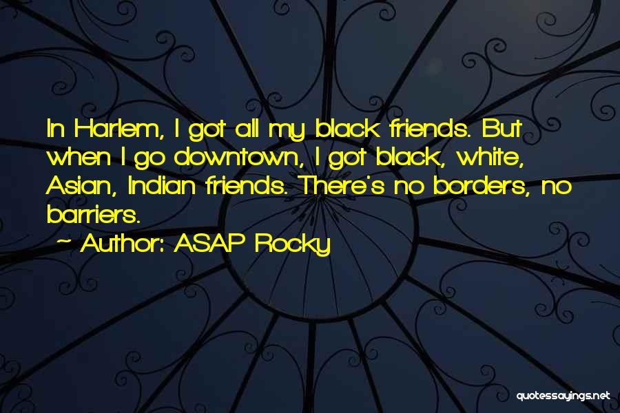 Harlem Quotes By ASAP Rocky