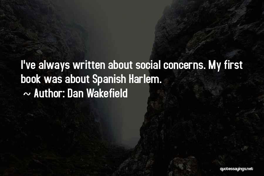 Harlem Quotes By Dan Wakefield