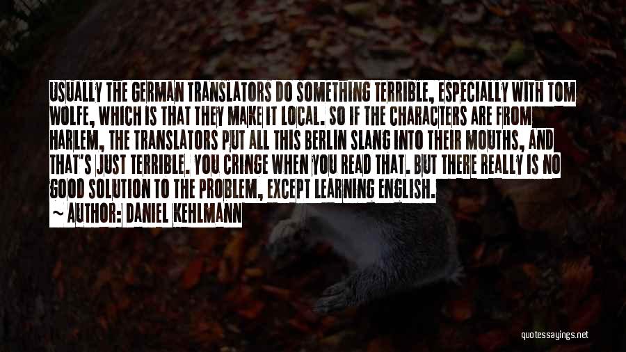 Harlem Quotes By Daniel Kehlmann