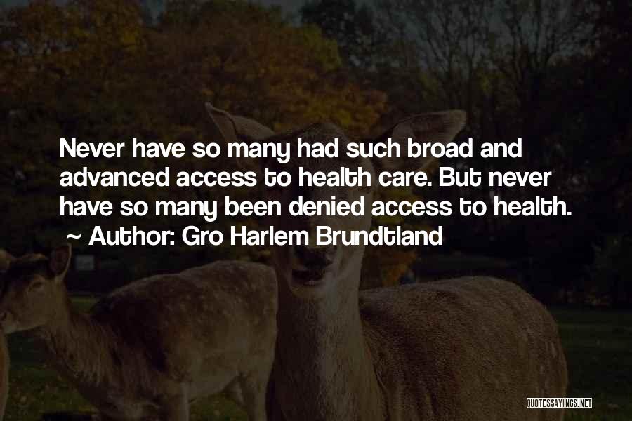 Harlem Quotes By Gro Harlem Brundtland