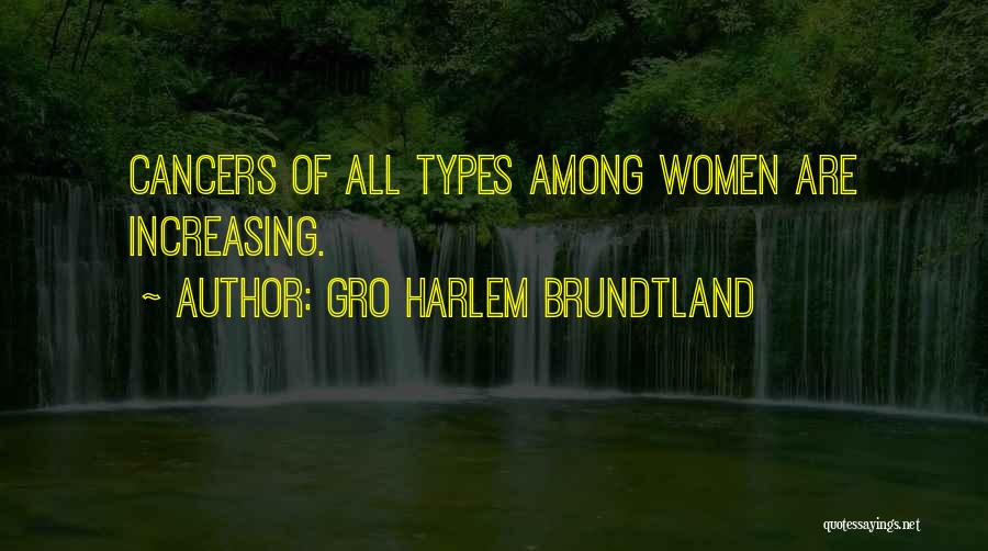 Harlem Quotes By Gro Harlem Brundtland