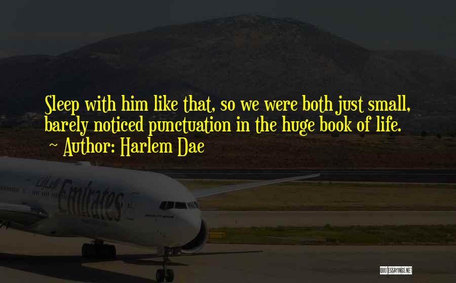 Harlem Quotes By Harlem Dae