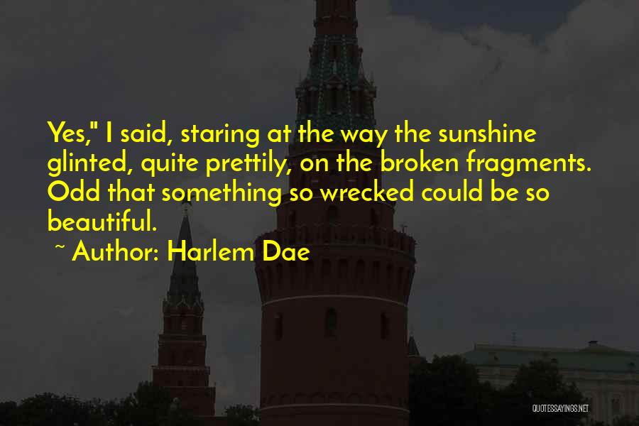 Harlem Quotes By Harlem Dae