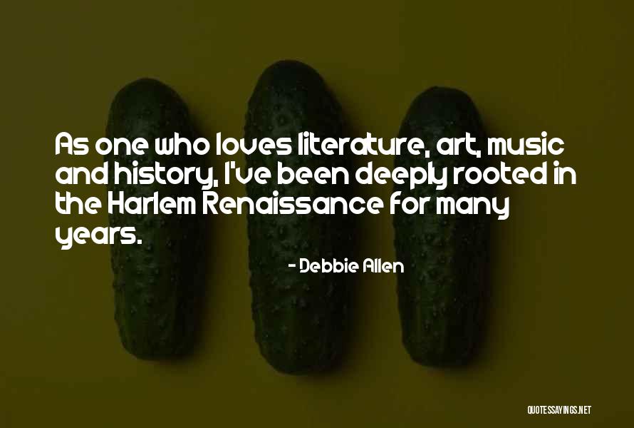 Harlem Renaissance Quotes By Debbie Allen