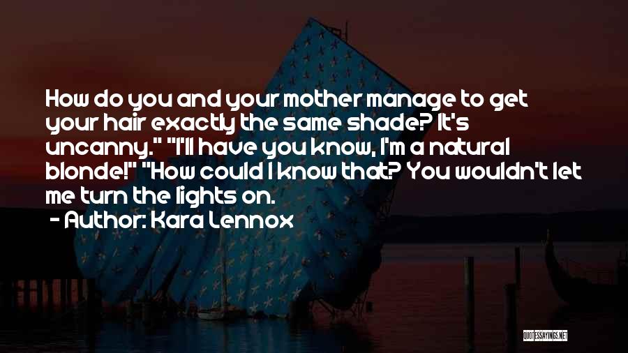 Harlequin Romance Quotes By Kara Lennox