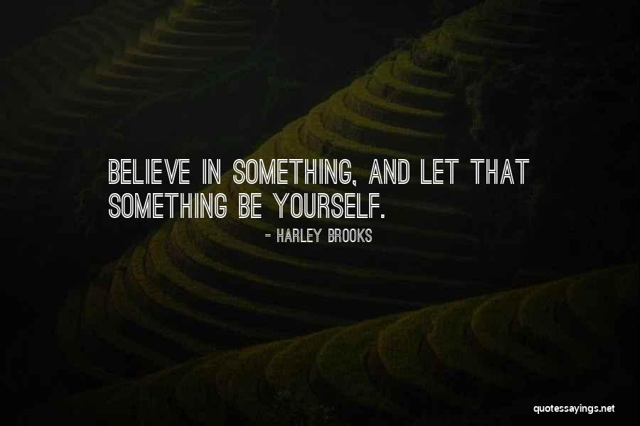 Harley Brooks Quotes 933614