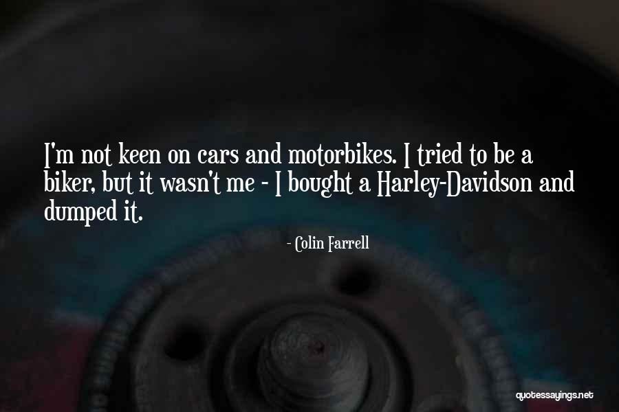 Harley Davidson Quotes By Colin Farrell