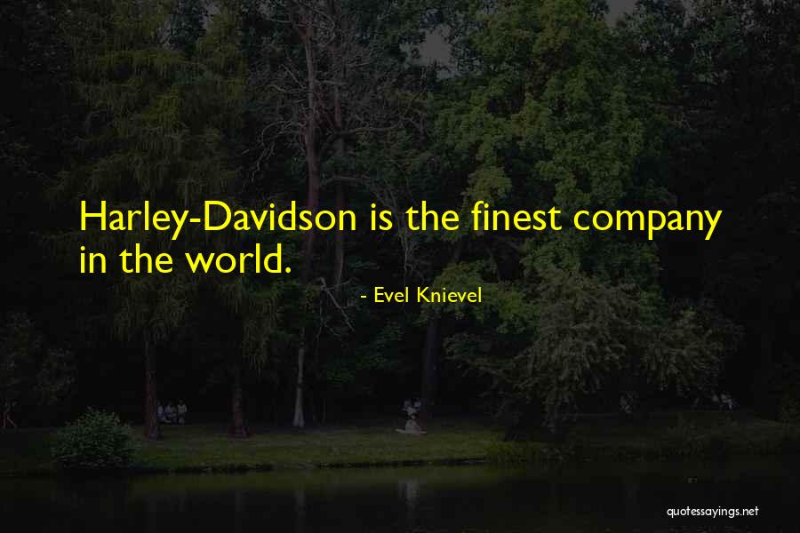 Harley Davidson Quotes By Evel Knievel