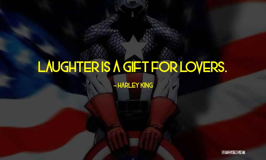 Harley King Quotes 412920